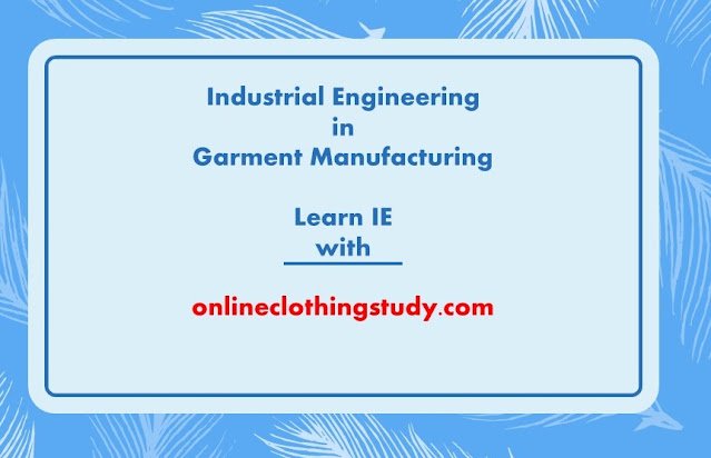 Industrial engineering in garment industry Industrial engineering in garment industry