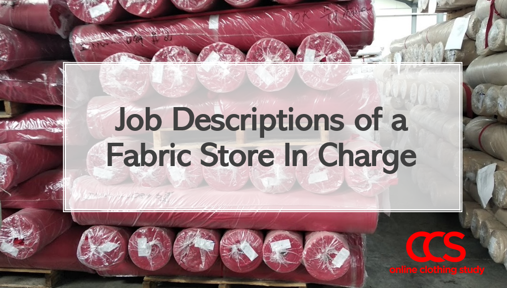 Job descriptions of fabric store in charge Job descriptions of fabric store in charge