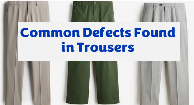 Defects found in trousers