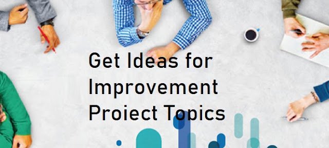 ideas for improvement projects